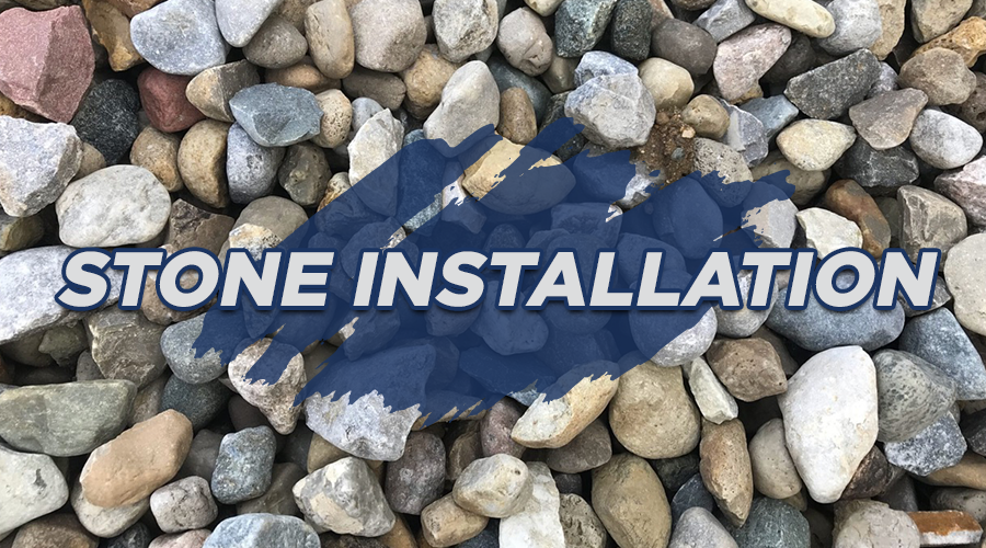 Stone Installation